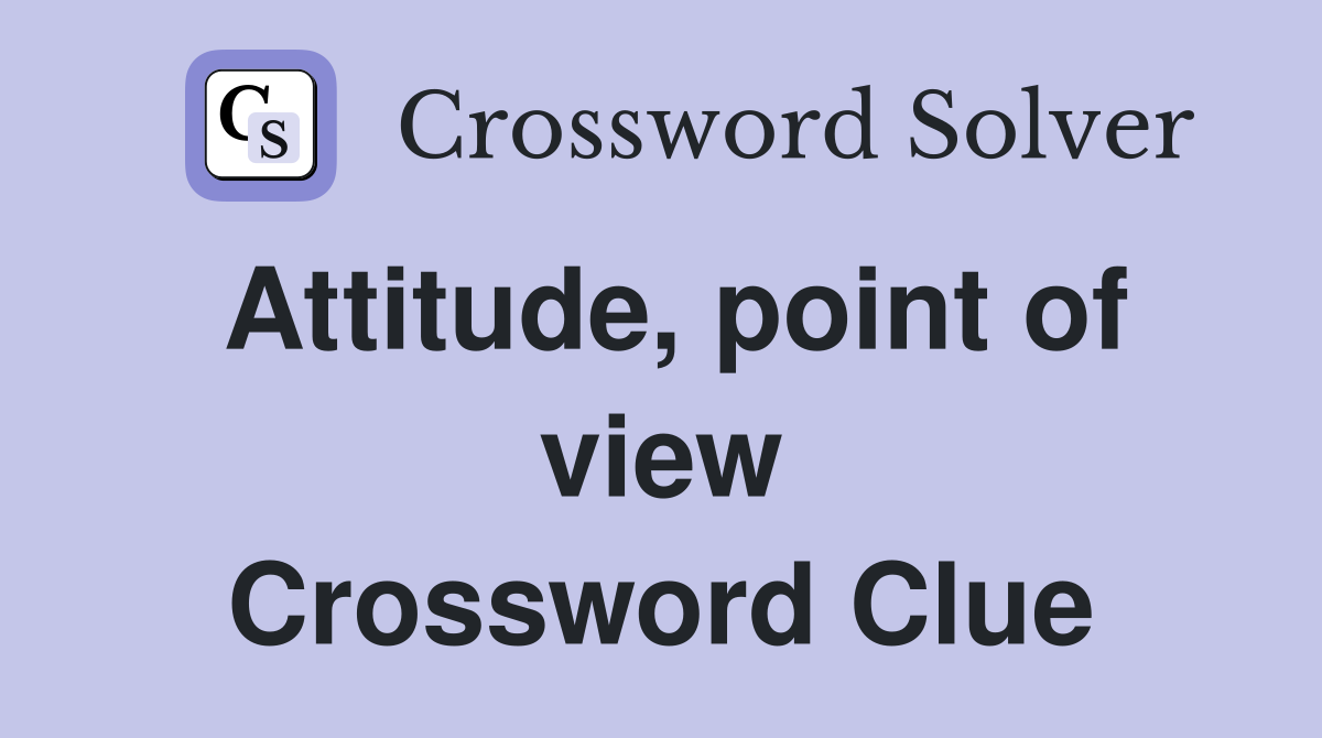 express one's point of view crossword clue